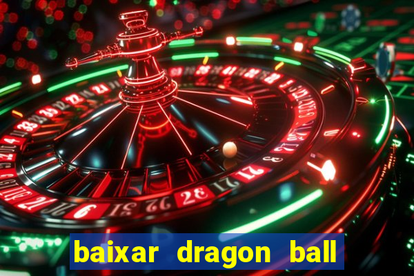 baixar dragon ball super dublado